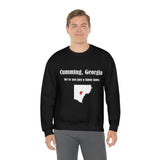 Cumming, Georgia: We not just a funny name - Unisex Crewneck Sweatshirt