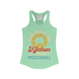Stay out of the Kitchen and Play Pickleball - Women's Ideal Racerback Tank