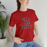 Call Me Daddy - Unisex Jersey Short Sleeve Tee