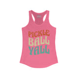 Pickleball Yall - Women's Ideal Racerback Tank