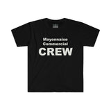 Mayonnaise Commercial Crew - Unisex Softstyle T-Shirt