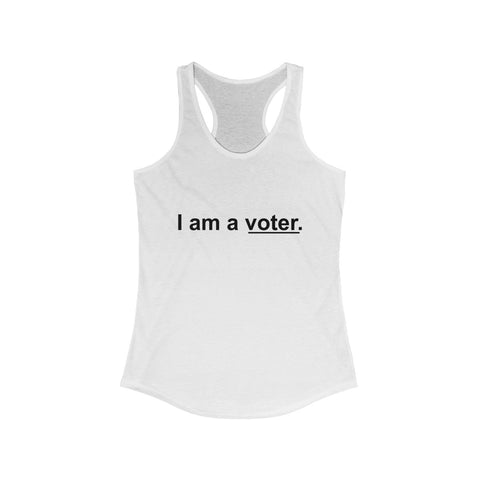 I Am a Voter - Women's Ideal Racerback Tank